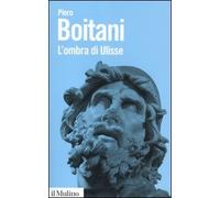 L'ombra di Ulisse. Figure di un mito (Biblioteca paperbacks)