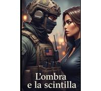L'ombra e la scintilla: L'Ombra del Passato, la Forza del Presente.
