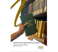 L'ombra sua torna. L'anima di una generazione perduta