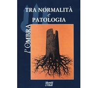 L'ombra. Tra normalità e patologia (2025) (Vol. 1) (Il tridente. Campus)