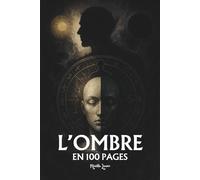 L'Ombre de Carl Jung: les principes fondamentaux en 100 pages