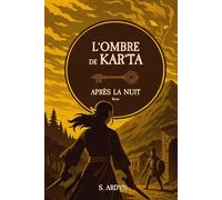 L'ombre de Kar'Ta: Après la nuit - révisé (L'ombre de Kar'Ta - Révisé)
