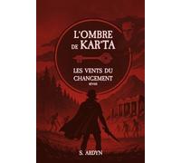 L'ombre de Kar'Ta: Les vents du changement - révisé (L'ombre de Kar'Ta - Révisé)