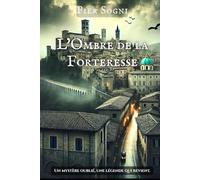 L'Ombre de la Forteresse: Un Thriller au Cœur du Mystère (Codex Umbra - La Saga des Ombres)