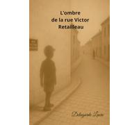 L'ombre de la rue Victor Retailleau