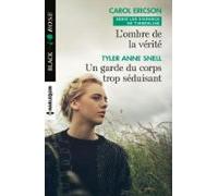 Lombre De La Vérité - Un Garde Du Corps Trop Séduisant (ebook)