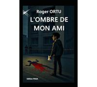 L'ombre de mon ami