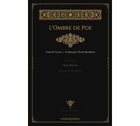 L'Ombre de Poe - Contes de Terreur: Traduits par Charles Baudelaire · Édition Illustrée (Bibliothèque des Ombres)