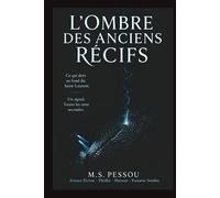 L'OMBRE DES ANCIENS RÉCIFS: LE RÉVEIL