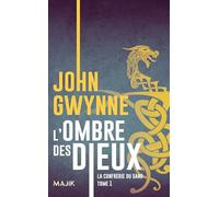 L'ombre des dieux: La confrérie du sang T1