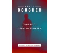 L'ombre du dernier souffle (Inspecteur Paranormal)