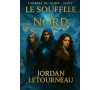 L'ombre du Nord - Le souffle du Nord - Tome 3