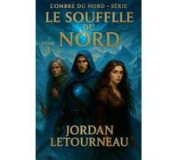 L'ombre du Nord - Le souffle du Nord - Tome 3