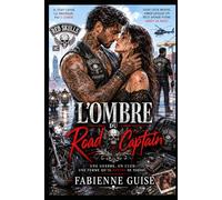 L'ombre du Road Captain : un roman intense et immersif: Elle fuit un cartel. Il est prêt à tuer pour elle.