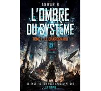 L'Ombre du Système : Le Charognard - Tome 1: Un LitRPG de science-fiction dystopique en français