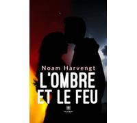 L'ombre et le feu