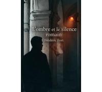 L'ombre et le silence romain (Frédéric Mas FM 35)