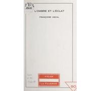 Lombre Et Léclat (ebook)