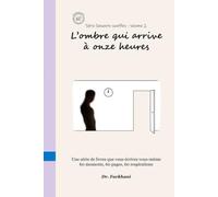 L'ombre qui arrive à onze heures: The Shadow That Comes at Eleven (French Edition) (Sixty Breaths)