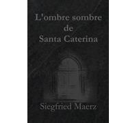 L'ombre sombre de Santa Caterina: Codex Mancini