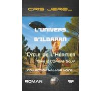 L'Ombre Squir: L'Univers d'Ildaran - Cycle de l'Héritier - Tome 2