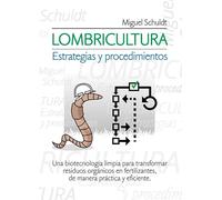 Lombricultura - Estrategias y procedimientos