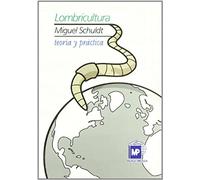 Lombricultura. Teoría y práctica (Ganadería)