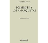 Lombroso y los anarquistas