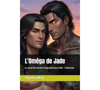 L'Oméga de Jade: Le réveil des héritiers Naga (Romance MM - Thaïlande) (Les Omégas Joyaux)