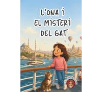 L'Ona i el misteri del gat - Conte infantil il·lustrat ambientat a Turquia. Aventures i viatges per a nens i nenes de 5 a 9 anys. Ideal per llegir abans de dormir (Les postals de l'Ona)