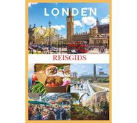 LONDEN REISGIDS 2026: Jouw ultieme gids voor 2026 om de geschiedenis, cultuur en verborgen pareltjes van Londen te ontdekken.