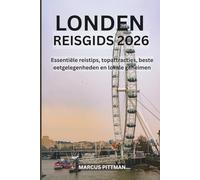 LONDEN REISGIDS 2026 (VOLLEDIGE KLEUR): Essentiële reistips, topattracties, beste eetgelegenheden en lokale geheimen (Explorer’s Travel Guides)