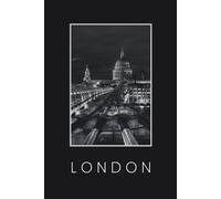 London: A 200-Page Lined Journal: A Stylish College-Ruled Notebook Featuring a Moody Night-time View of St Paul’s Cathedral