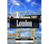 London: A Stunning Coffee Table Picture Book - For Travelers & Tourism Lovers
