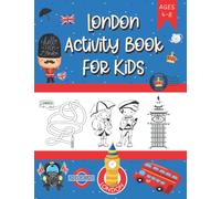 London Activity Book For Kids: Incudes Mazes, Dot To Dot, Word Searches, Colouring Pages, Math Worksheets & More