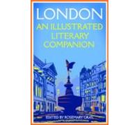 London: An Illustrated Literary Companion