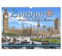 London around 1890-1900 - photos restored and colourised (Wall Calendar 2026 DIN A3 landscape), CALVENDO 12 Month Wall Calendar: The historical London ... 1890 to 1900 comes to life in vivid colours.