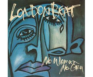 LONDON BEAT - NO WOMAN NO CRY 7 INCH (7" VINYL 45) UK ANXIOUS 1990