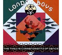 LONDON BOYS - The Twelve Commandment Of Dance