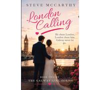 London Calling: A Sweeping Novel of Love, Distance, and the Roads We Choose. (The Galway Girl Series - Book Two)