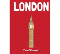 London Calling: My Travel Scrapbook: A DIY Memory Book to Paste Photos, Tickets, and Write Your London Adventures