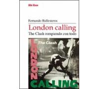 London Calling. The Clash Rompiendo Con Todo