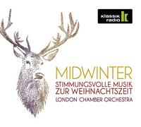 London Chamber Orchestra - Midwinter-Stimmungsvolle Musik zur Weihnachtszeit