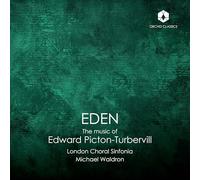London Choral Sinfonia, Michael Waldron - Eden: the Music of Edward Picton-Turbervill
