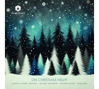 London Choral Sinfonia - On Christmas Night
