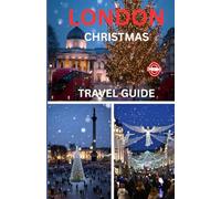 LONDON CHRISTMAS TRAVEL GUIDE
