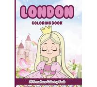London Coloring Book: Affirmations Coloring Book, A Creative Journey of Positive Empowerments