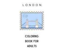 London Coloring Book for Adults: Relaxing London Scenes for Stress Relief and Mindfulness with Landmarks, Streets and Cafes (Travel Coloring Destinations Series)