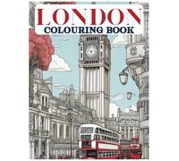 London Colouring Book: Relax and Enjoy Colouring 26 London Themed Landmark Illustrations (Cityscape Colouring Books)