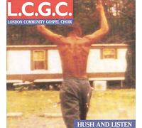London Community Gospel Choir - Hush and Listen